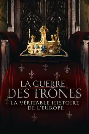 Постер Война престолов: Подлинная история Европы
