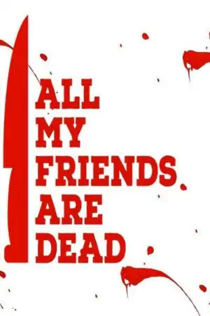 Постер Все мои друзья мертвы