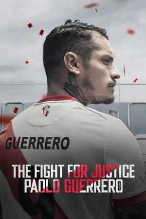 Постер Паоло Герреро: Борьба за справедливость