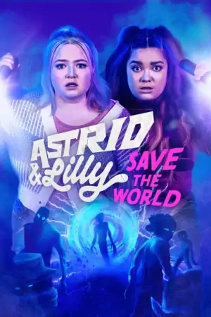 Постер Астрид и Лилли спасают мир
