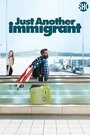 Постер Очередной иммигрант