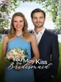Постер Можете поцеловать подружку невесты