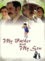 Постер Мой отец и мой сын