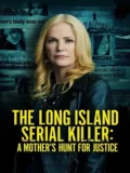 Постер Лонг-Айлендский серийный убийца: Охота матери за справедливостью