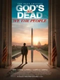 Постер Бог не мёртв: Мы - народ