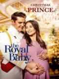 Постер Рождество с принцем: Королевское дитя