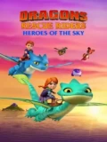 Постер Драконы-спасатели: Герои неба