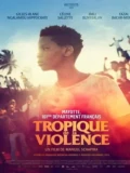 Постер Тропик насилия