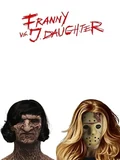 Постер Фрэнни против дочери Джейсона