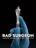 Постер Плохой хирург: Любовь под скальпелем